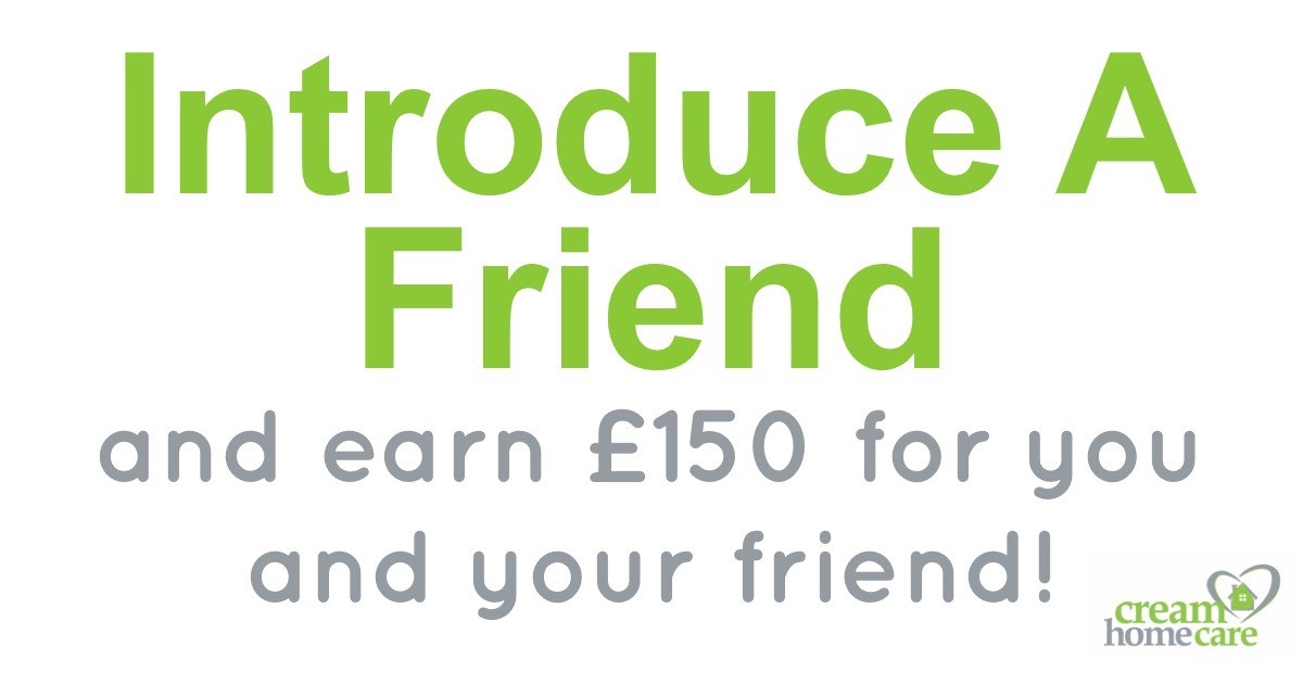 Introduce A Friend to Cream Home Care 
